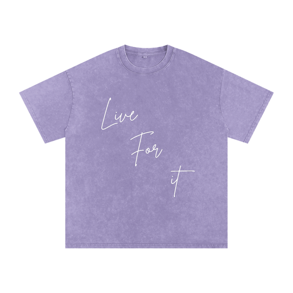 Unisex Snow Washed Oversized Cotton T-Shirt - Live for it
