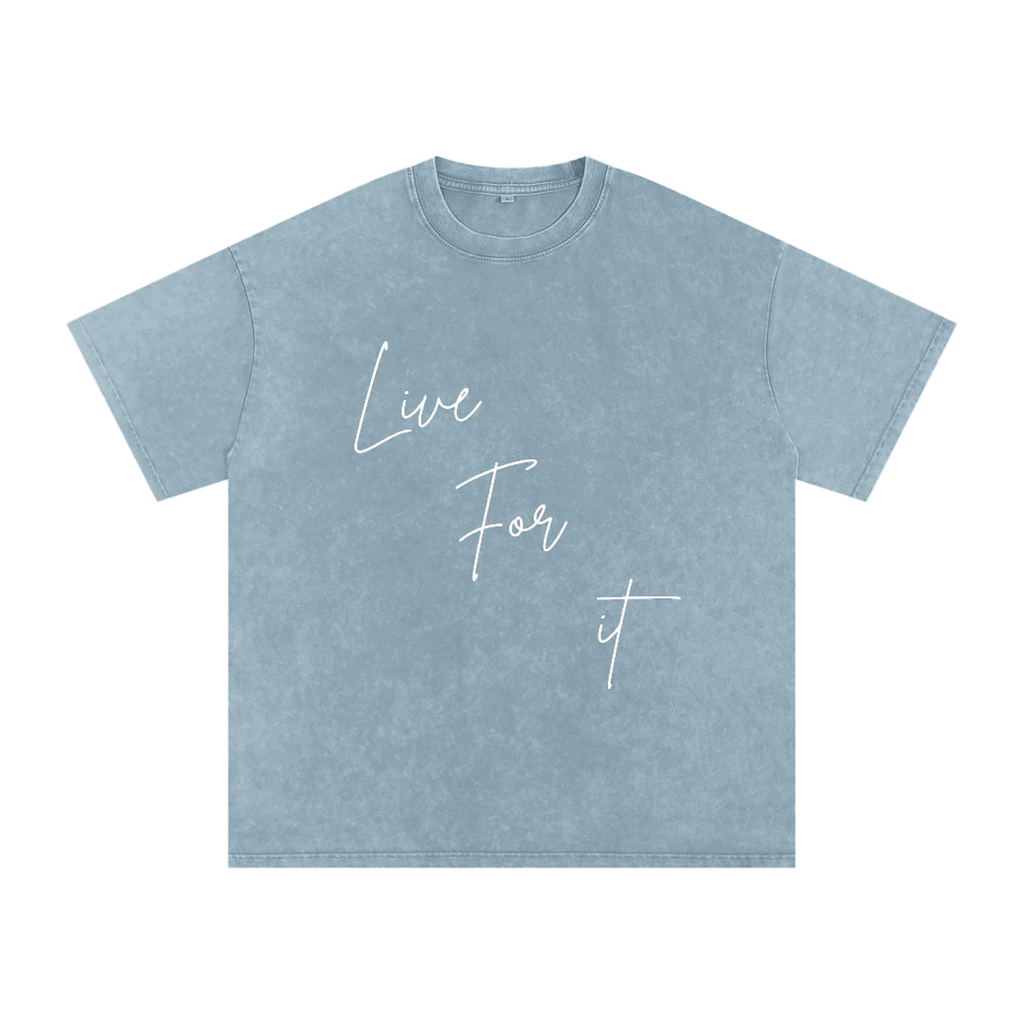 Unisex Snow Washed Oversized Cotton T-Shirt - Live for it