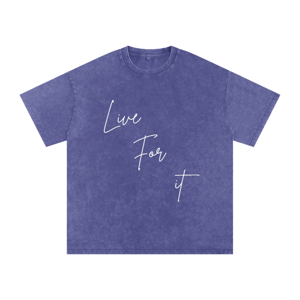 Unisex Snow Washed Oversized Cotton T-Shirt - Live for it
