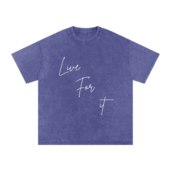 Unisex Snow Washed Oversized Cotton T-Shirt - Live for it