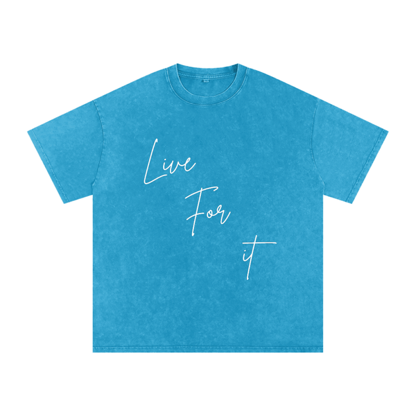 Unisex Snow Washed Oversized Cotton T-Shirt - Live for it