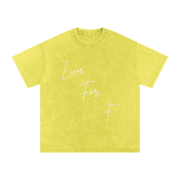 Unisex Snow Washed Oversized Cotton T-Shirt - Live for it