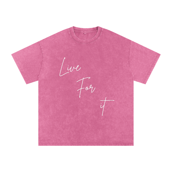 Unisex Snow Washed Oversized Cotton T-Shirt - Live for it