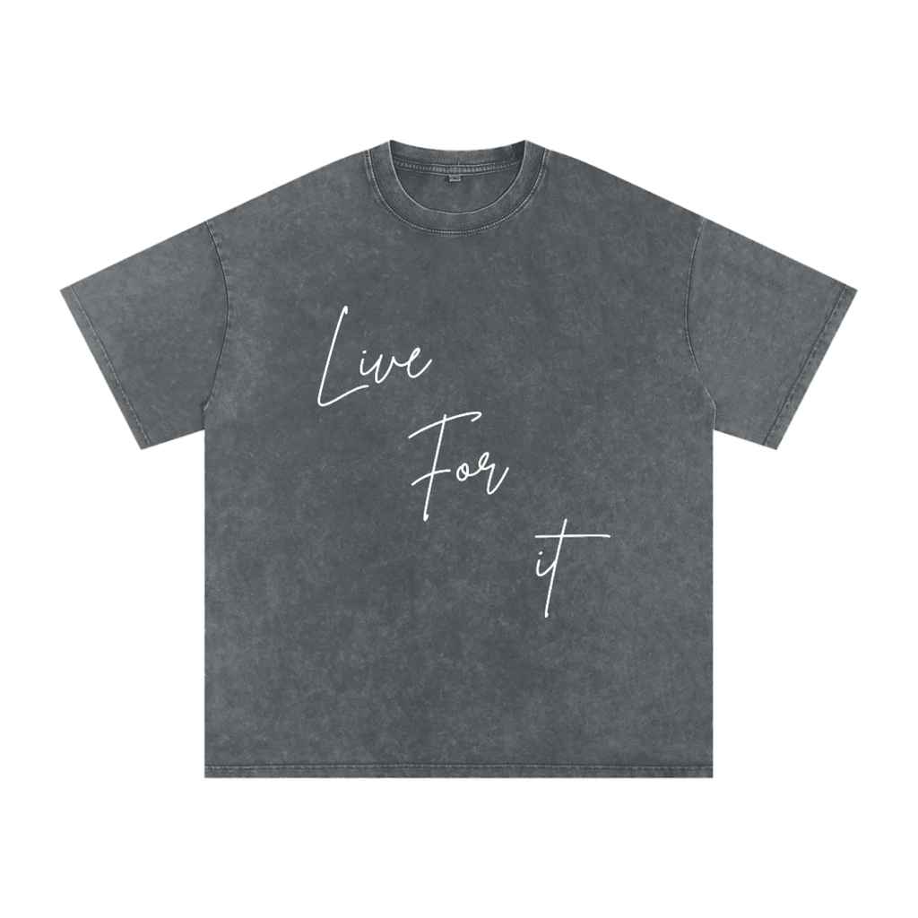 Unisex Snow Washed Oversized Cotton T-Shirt - Live for it
