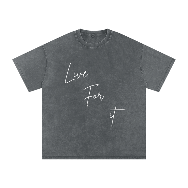 Unisex Snow Washed Oversized Cotton T-Shirt - Live for it