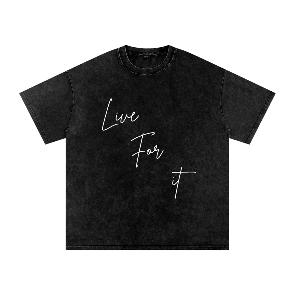 Unisex Snow Washed Oversized Cotton T-Shirt - Live for it